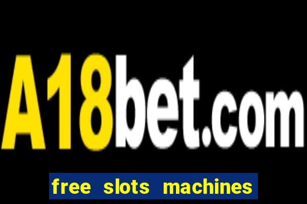 free slots machines on line