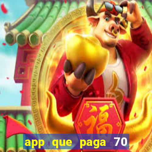 app que paga 70 reais para se cadastrar