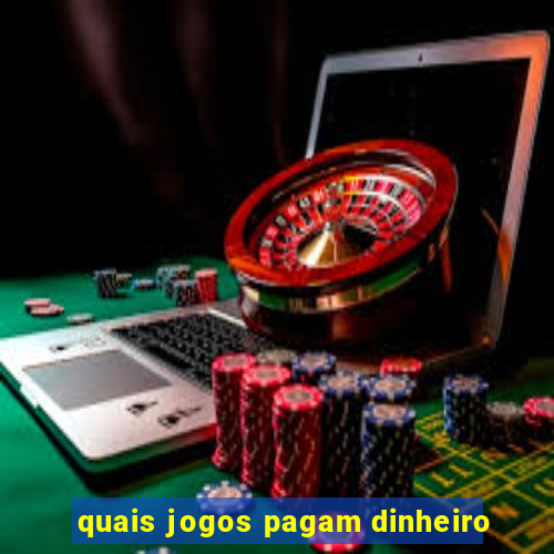 quais jogos pagam dinheiro