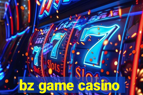 bz game casino