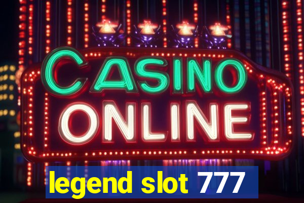 legend slot 777