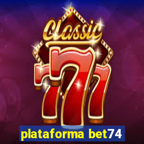 plataforma bet74