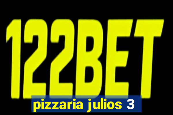 pizzaria julios 3