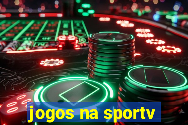 jogos na sportv