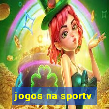 jogos na sportv