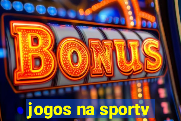 jogos na sportv