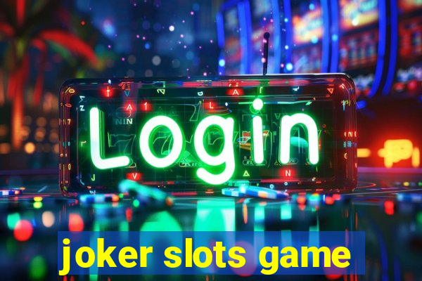 joker slots game