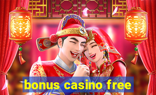 bonus casino free