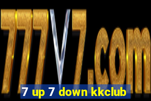 7 up 7 down kkclub