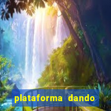 plataforma dando dinheiro no cadastro