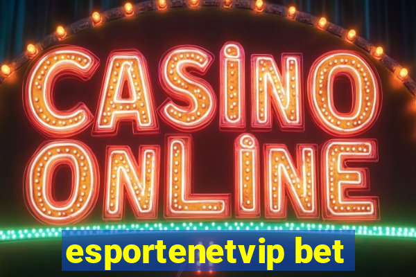 esportenetvip bet