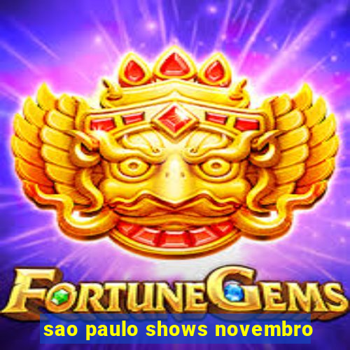 sao paulo shows novembro