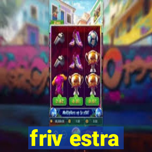 friv estra