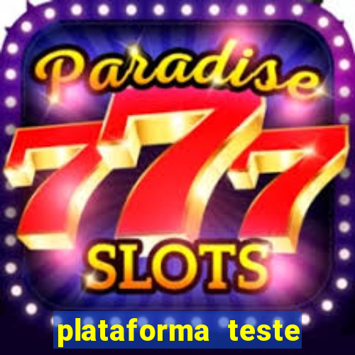 plataforma teste fortune tiger