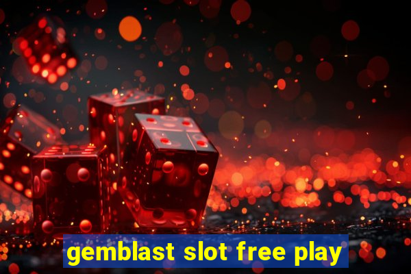 gemblast slot free play