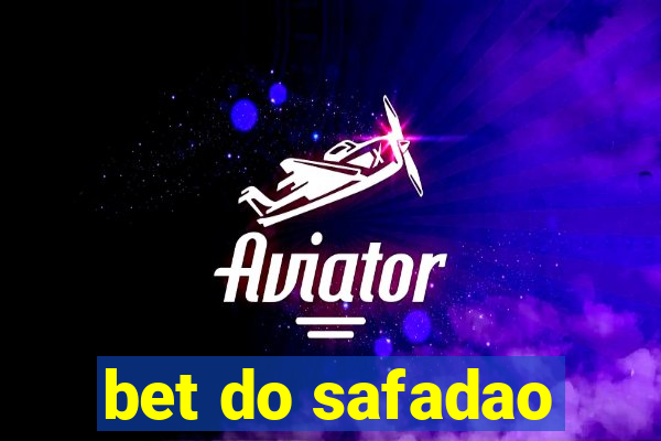 bet do safadao