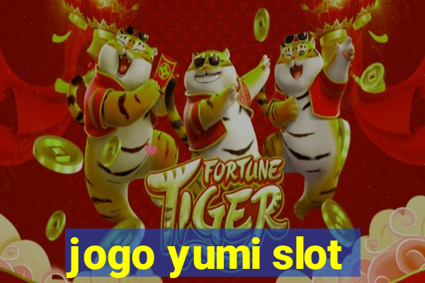 jogo yumi slot