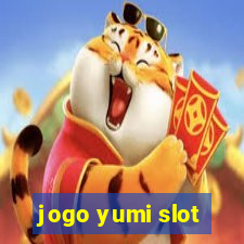 jogo yumi slot