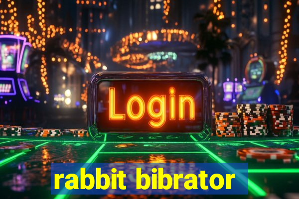 rabbit bibrator