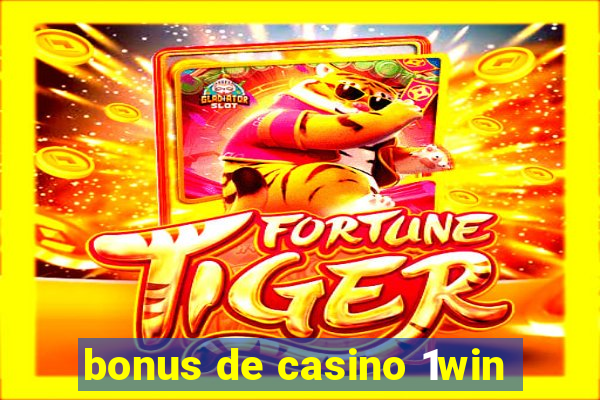 bonus de casino 1win