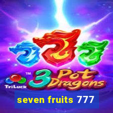 seven fruits 777