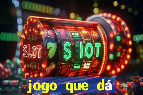 jogo que dá dinheiro na internet