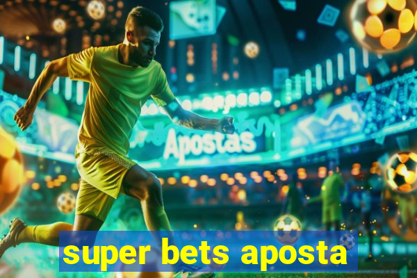 super bets aposta