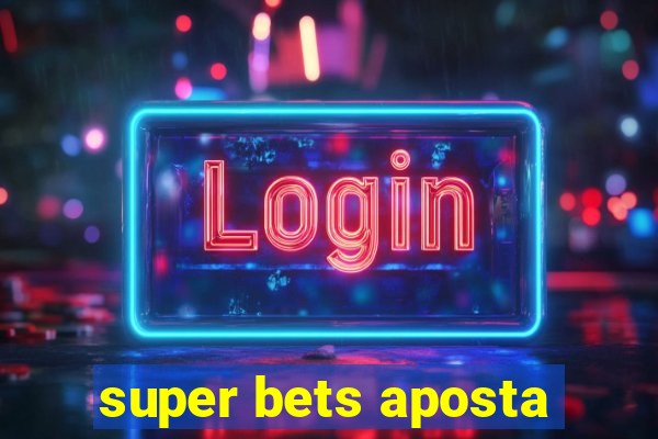 super bets aposta