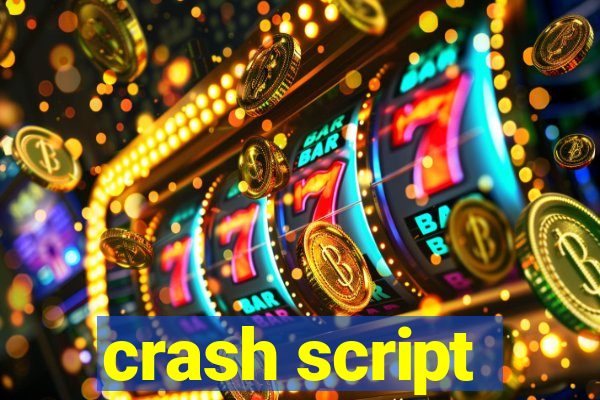 crash script