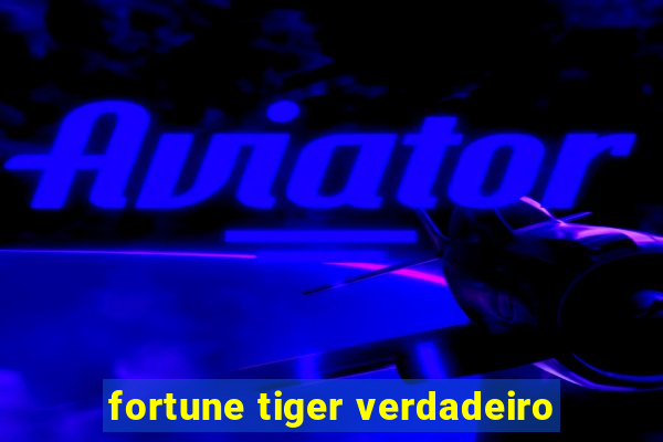 fortune tiger verdadeiro