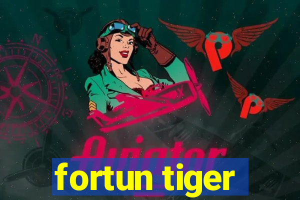 fortun tiger