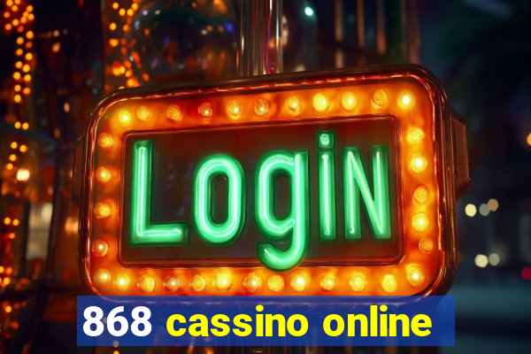 868 cassino online