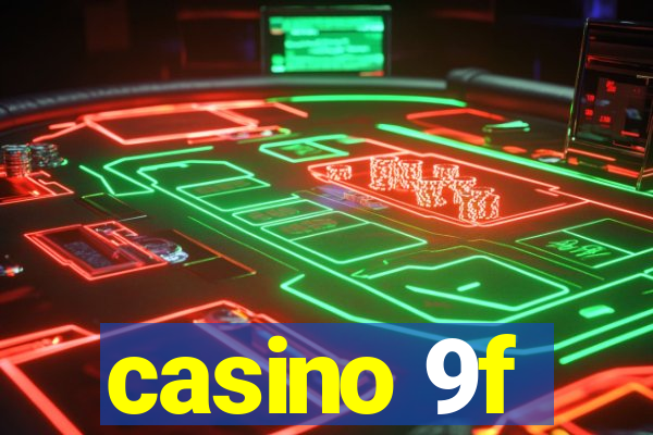 casino 9f