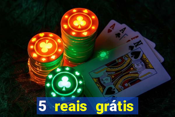 5 reais grátis para apostar cassino