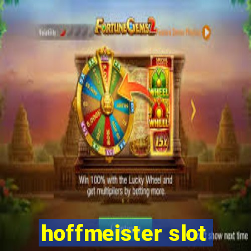 hoffmeister slot