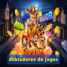 dubladores de jogos