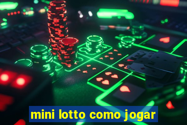 mini lotto como jogar