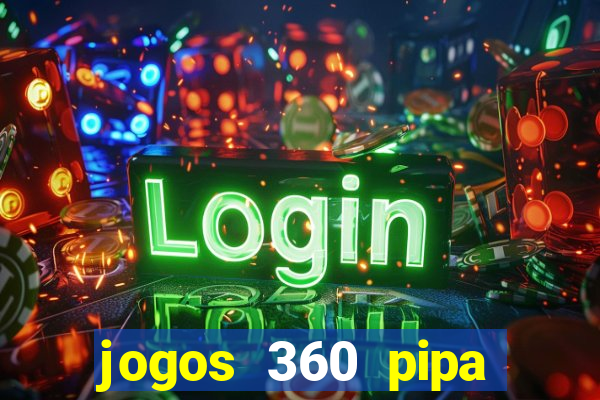 jogos 360 pipa combate 3d