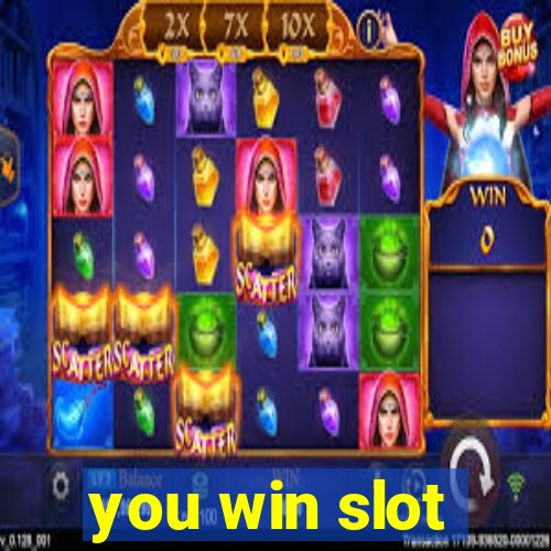 you win slot