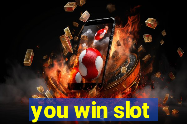 you win slot