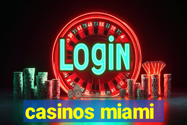 casinos miami