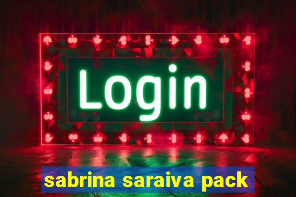 sabrina saraiva pack