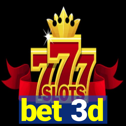 bet 3d