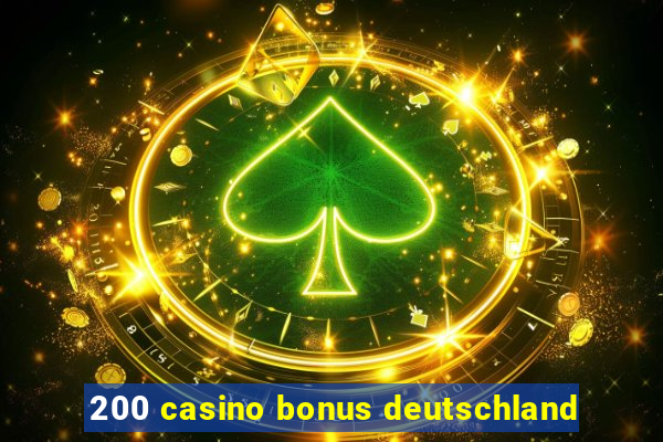 200 casino bonus deutschland