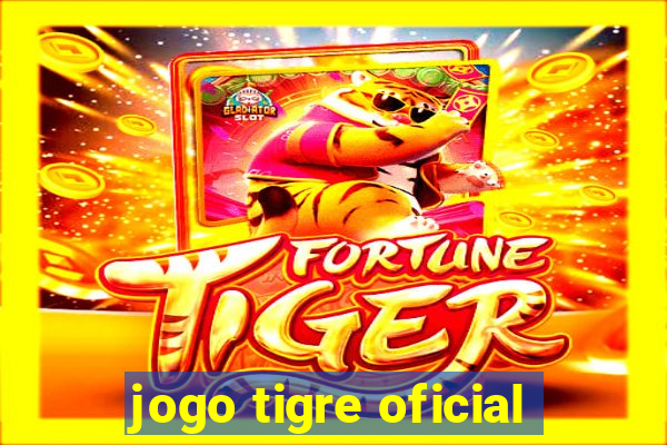 jogo tigre oficial