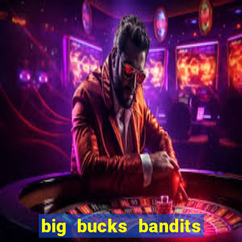 big bucks bandits megaways slot game