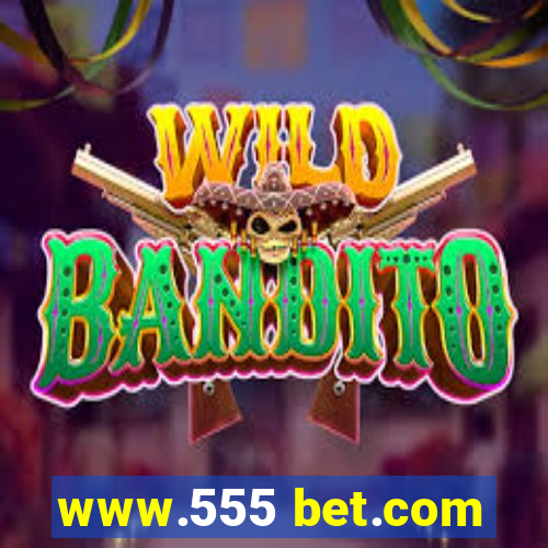 www.555 bet.com