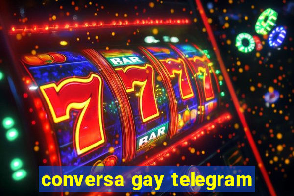 conversa gay telegram