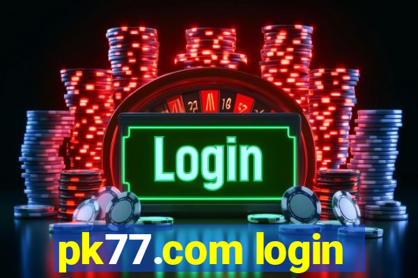 pk77.com login