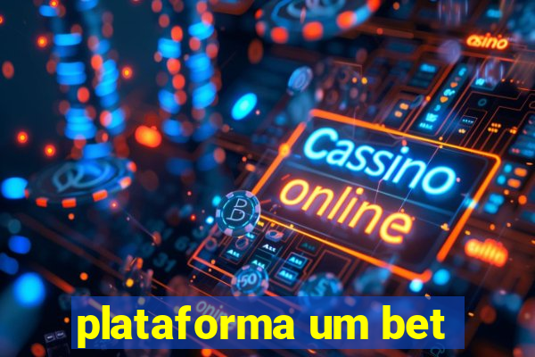 plataforma um bet